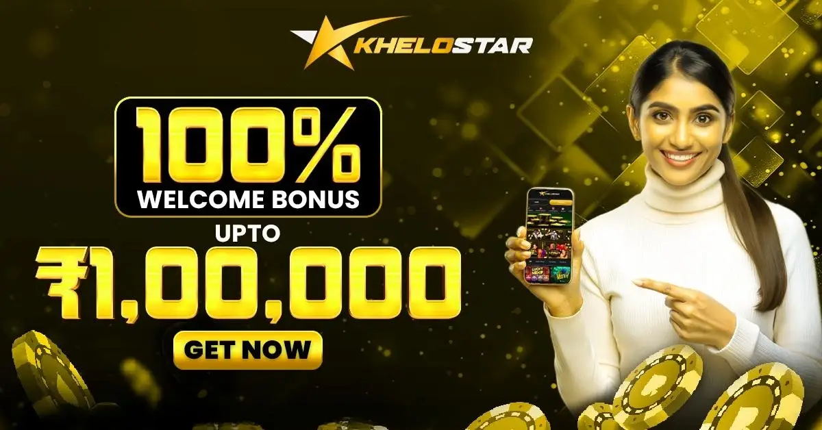 100% Welcome Bonus Upto ₹1,00,000" on Khelostar.
