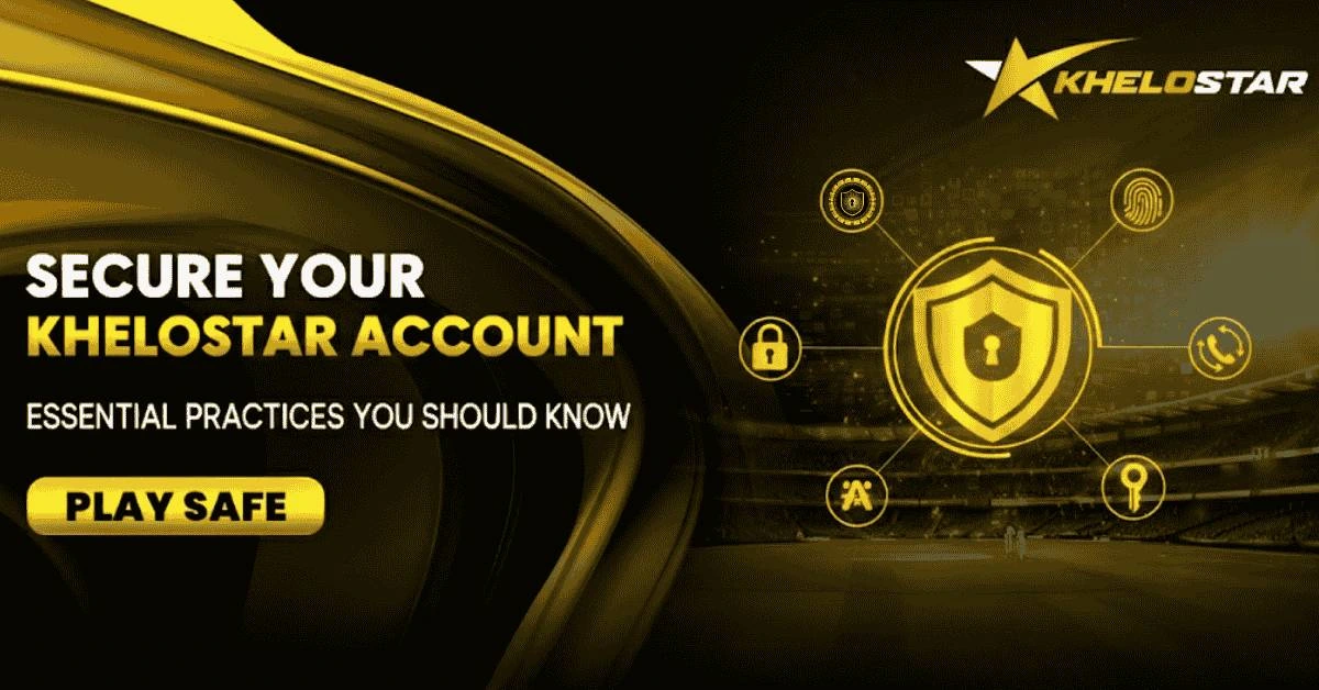 Khelostar account security banner showing golden shield with lock icon surrounded by security symbols including fingerprint, padlock, and authentication icons on black and gold background with Play Safe button